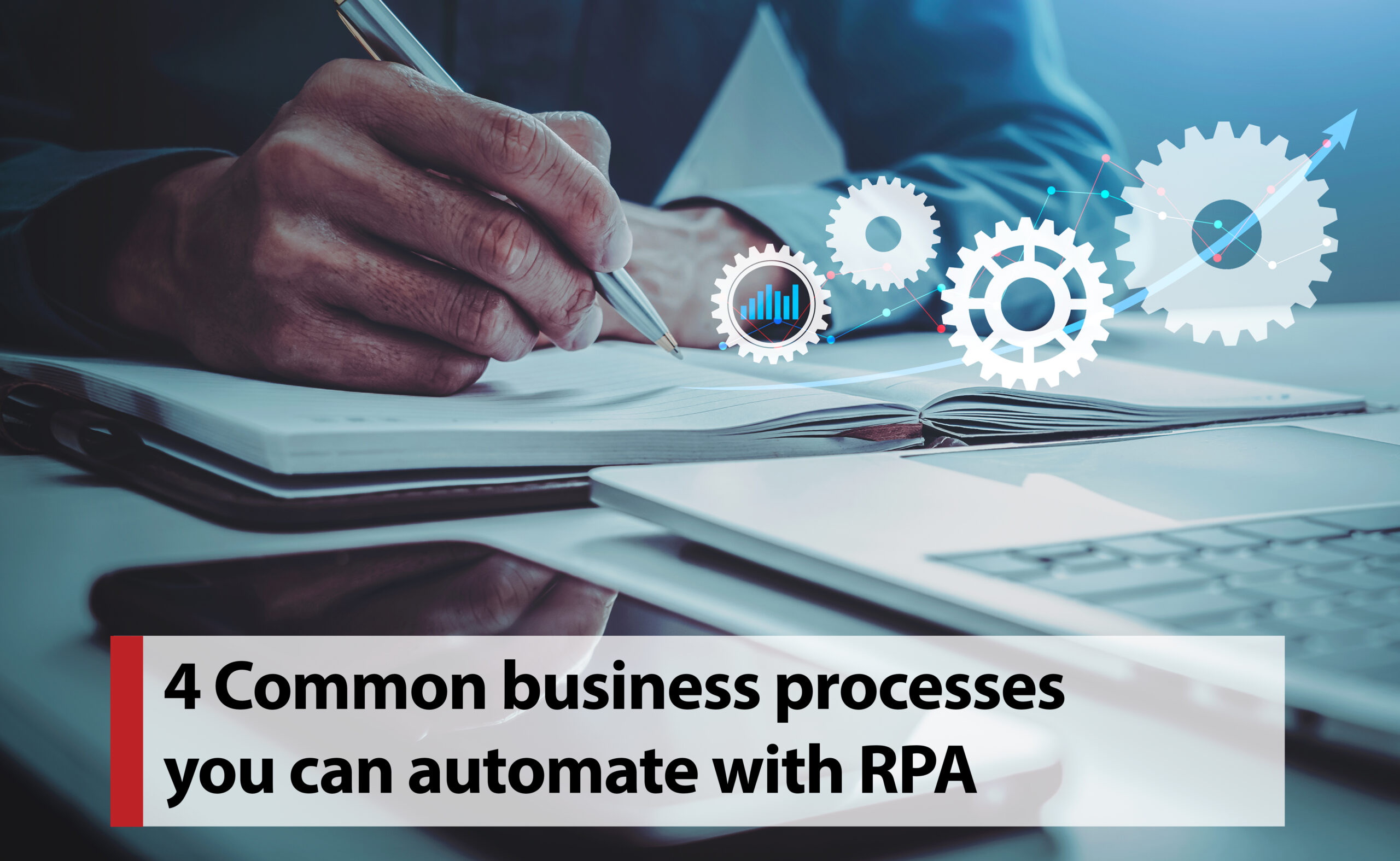 4 Common Business Processes You Can Automate with RPA - Connections Consult